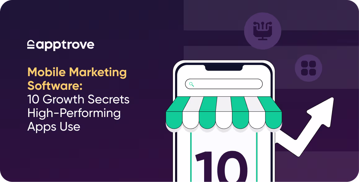 Mobile Marketing Software: 10 Growth Secrets High-Performing Apps Use